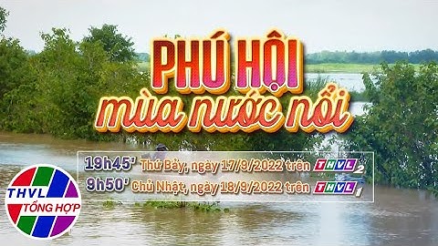 Nhịp sống đồng bằng: Phú Hội mùa nước nổi | Trailer