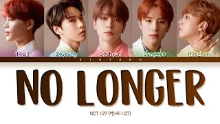 NCT 127 (엔시티 127) - No Longer (나의 모든 순간) | Color Coded Lyrics [Han/Rom/Eng]