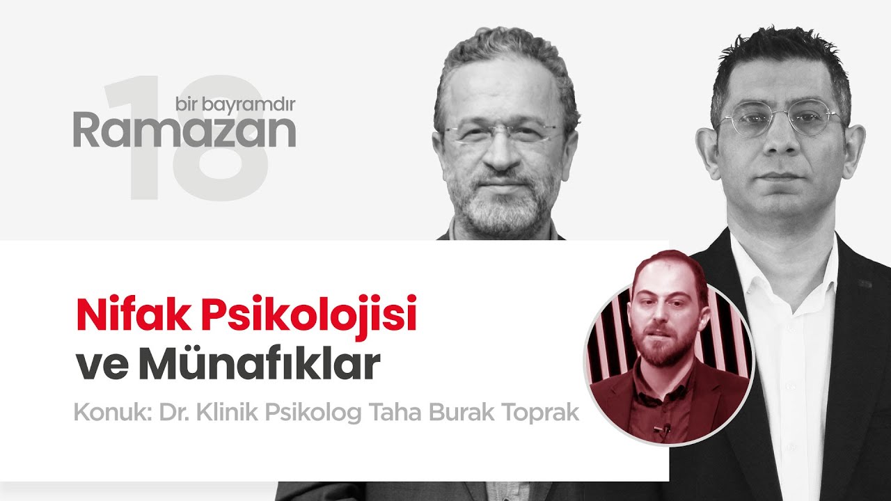Nifak Psikolojisi ve Münafıklar | Dr. Klinik Psikolog Taha Burak Toprak (18. Gün)