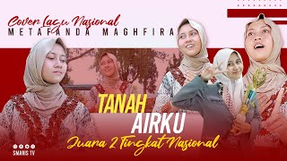 JUARA 2 COVER LAGU TINGKAT NASIONAL | TANAH AIRKU - METAFANDA MAGHFIRA PUTRI