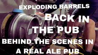 Exploding Barrels | Busy Day at a Real Ale Pub