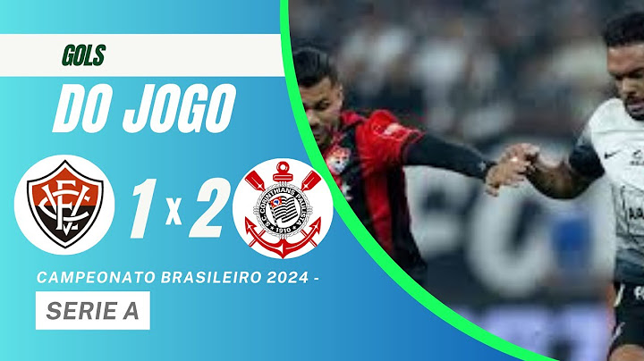 Vitória 1 x 2 Corinthians | Gols | Brasileirão 2024