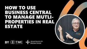 How to Use Dynamics 365 Business Central to Manage Mutli-Properties in Real Estate