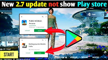 how to pubg 2.7 update not showing in play store | BGMI update problem solve play store