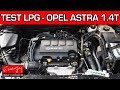 Test LPG - OPEL ASTRA z silnikiem 1.4 Turbo 140KM 2012r w Energy Gaz Polska