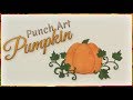 Punch Art Pumpkin