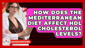 How Does the Mediterranean Diet Affect HDL Cholesterol Levels? - Cholesterol Support Network