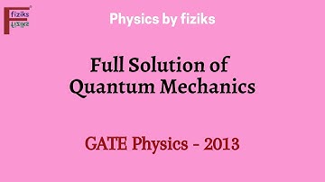 GATE Physics 2013 Full Solution of Quantum Mechanics