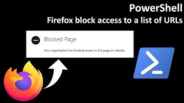 PowerShell: Firefox block access to a list of URLs