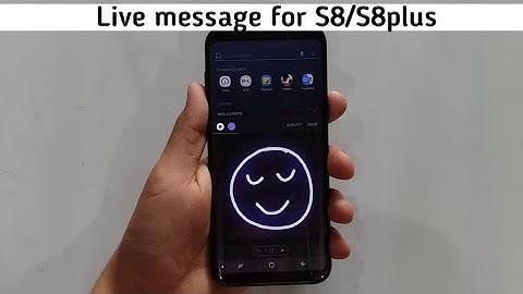 Live message like Note 8 for S8/S8 plus