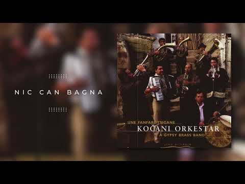 Putar Nic Can Bagna - Kočani Orkestar