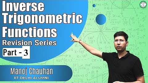 Inverse Trigonometric Function | Part - III | Revision Series