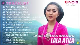 LALA ATILA - TAK ENTENI | PLAYLIST LANGGAM CAMPURSARI COVER LALA ATILA TERBARU 2022