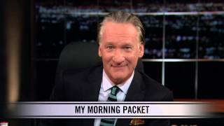 Real Time with Bill Maher: New Rule - My Morning Packet (HBO) screenshot 2