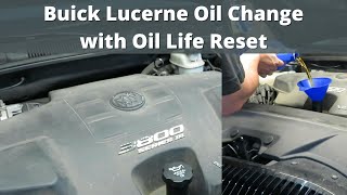 06-11 Buick Lucerne V6 Step by Step Oil Change with Oil Life Reset