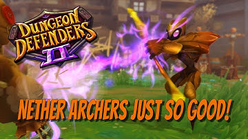 DD2 - Nether Archers Were MADE For This!