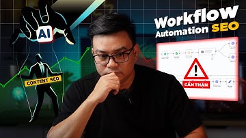 AI Viết Content Có Hiệu Quả Với SEO Không? Cẩn Thận Khi Dùng Workflow Automation Cho SEO