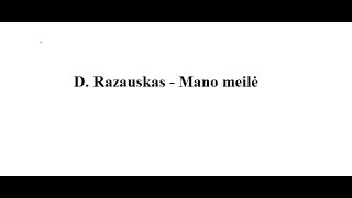 D.Razauskas - Mano meile chords