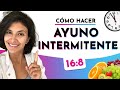 Pasos para hacer el ayuno intermitente 16/8 ¿Cómo hacer y qué comer en el ayuno intermitente?