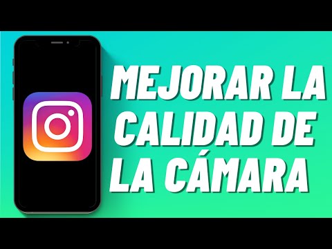 Cómo mejorar la calidad de la cámara de Instagram