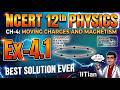 Exercise 4.1 Solution - Class 12th NCERT Physics Chapter 4 - Moving Charges and Magnetism (C.B.S.E)