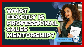 What Exactly Is Professional Sales Mentorship?
