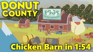 [Former WR] Donut County Speedrun IL | Chicken Barn | 1:54.09