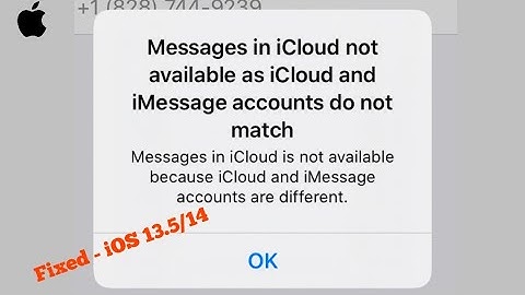 Messages in iCloud is Not Available because iCloud and iMessage Accounts are Different  iOS 13.5/14