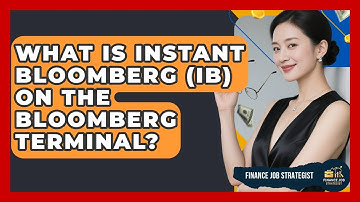 What Is Instant Bloomberg (IB) On The Bloomberg Terminal? - Finance Job Strategist