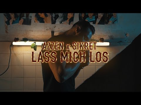 King Azzen & Sikret - LASS MICH LOS (Offizielles Musikvideo)