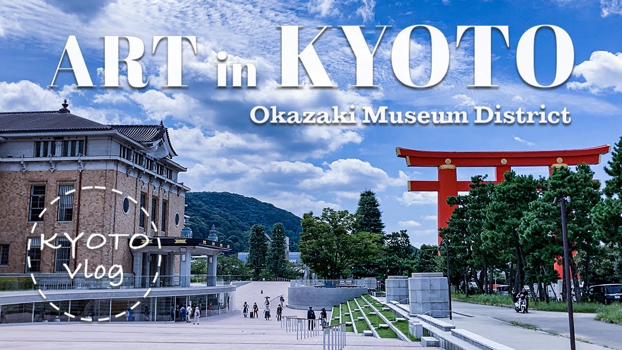 Art in KYOTO | Okazaki Museum District, JAPAN【KYOTO Vlog】