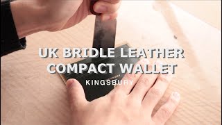 【 Leather Craft 】Making of the Compact Wallet | ブライドルレザー コンパクトウォレットの製作風景（前編）　【 レザークラフト 】