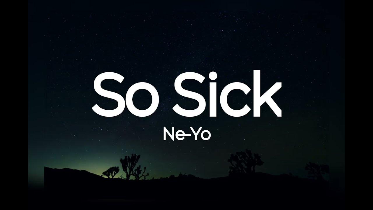 So Sick (Lyrics) NeYo YouTube