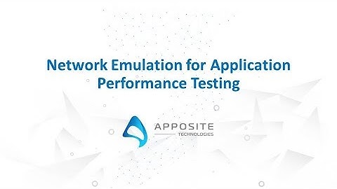 Webinar: Network Emulation for Application Performance Testing