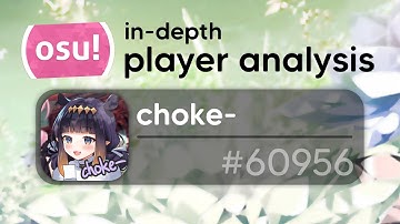in-depth osu! player analysis #1 ㅡ choke- (#60956)