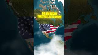 How the American Industrial Revolution Changed Everything