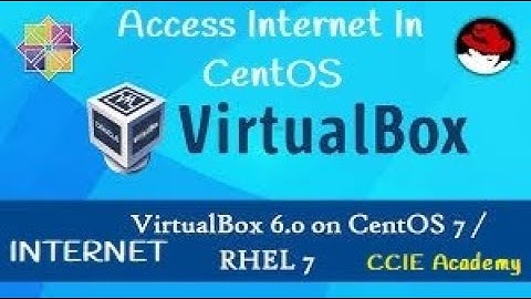 How to access Internet in Virtual Machine in Centos7