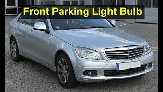 Mercedes Benz C350 Cclass front parking light bulb replacement  VOTD