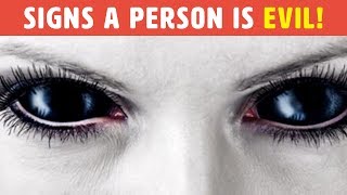 12 Warning Signs That You Are Dealing With An Evil Person