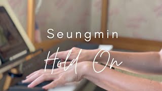 Stray Kids SEUNGMIN - Hold On | Piano cover