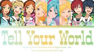 「 ES!! 」Tell Your World - Switch & 2wink with Hatsune Miku & Kagamine Rin • Len [KAN/ROM/ENG]