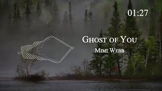 Mimi Webb - Ghost of You