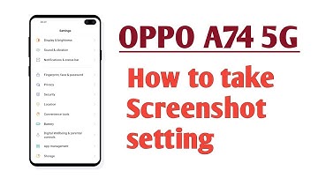 OPPO A74 5G , How to take screenshots setting
