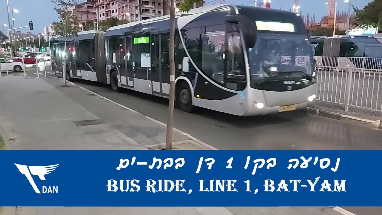 2014 MAN NG-363F, line 1, bus ride נסיעה באוטובוס דן, קו 1 - YouTube