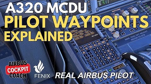 How to Use Pilot Waypoints in the A320 MCDU | Real Airbus Pilot Tutorial