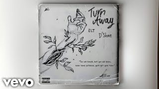 ELT & D'Shan - Turn Away (Official Lyric Video)