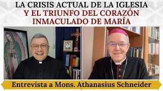 Crisis actual de la Iglesia y Triunfo del Corazón Inmaculado de María. Mons. Athanasius Schneider. by Conservando la Fe 27,309 views 3 months ago 50 minutes