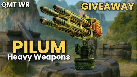 Pilum Giveaway - Súng Máy Đạn Nổ Hạng Nặng #WRWinPilum | War Robots