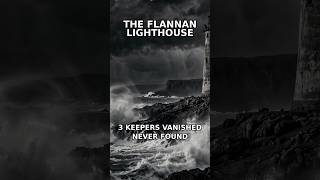 The Flannan Lighthouse: Three Keepers Vanished — Never Found Again 💥 #shorts