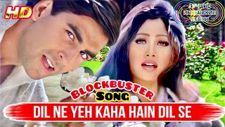 Dil Ne Yeh Kaha Hai Dil Se - Dhadkan | Hit Hindi Song | 💔Love Triangle💔| Akshay, Sunil & Shilpa |